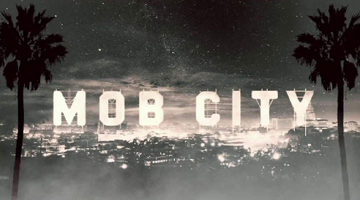 “Mob City” – Intro